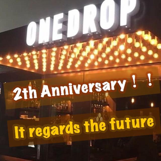 2018.5.12(土) ONEDROP “2” Anniversary Live!!